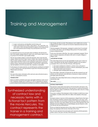 Training and Management
Synthesized understanding
of contract law and
necessary terms with a
fictional fact pattern from
the movie Hercules. This
contract represents the
trainer in a training and
management contract.
 