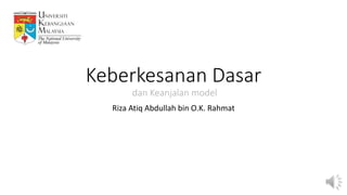 Keberkesanan Dasar
dan Keanjalan model
Riza Atiq Abdullah bin O.K. Rahmat
 