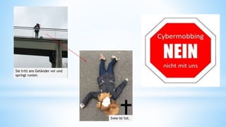 Sie tritt ans Geländer vor und
springt runter.
Svea ist tot.
 