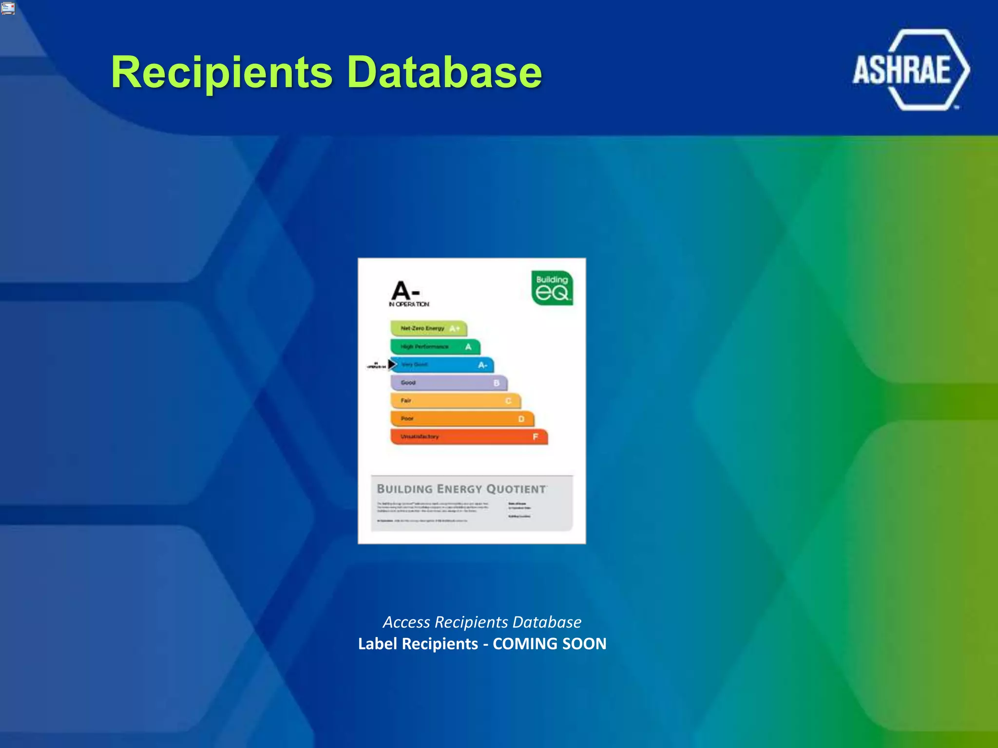 Recipients Database




             Access Recipients Database
          Label Recipients - COMING SOON
 