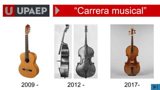 “Carrera musical”
2009 - 2012 - 2017-
 