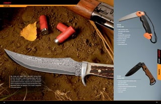 HUNtiNG




                                                                            c9150
                                                                            foLdiNG SAW

                                                                            •	 440C stainless steel
                                                                               saw blade with double
                                                                               cut teeth
                                                                            •	 Durable ABS handle with
                                                                               rubberized comfort grip
                                                                            •	 Includes lanyard
                                                                            •	 6.25 in. closed
                                                                            •	 11 in. overall
                                                                            •	 Safety button lock




                                                                                                                           KNiVES
                                                                                                                           HUNtiNG
          Big, strong, and rugged—that’s how COAST hunting knives           c1104
          are built. Each blade is made of hot-drop forged 440C stain-      foLdiNG KNifE
          less steel. Handles come in a variety of materials, including
                                                                            •	 Titanium coated 440C stainless steel
          natural hardwood and brass, stag bone, and sure-grip Kraton®.
                                                                               drop point blade
          From our big Bowie to a variety of tough skinning knives, these
                                                                            •	 Wood handle scales
          field-tested knives are designed to be trusted companions
                                                                            •	 Thumb stud for one-handed opening
          in the great outdoors.
                                                                            •	 4.875 in. closed
                                                                            •	 8.75 in. overall
                                                                            •	 Liner lock




74                                                                                                                    75
 