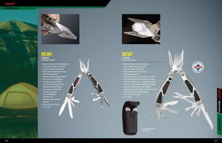 oUtdooR USE




              NEW!
              c2899SG
                                                             NEW!
                                                             c5799SG
              LED MICRO PLIERS™                              LED POCKET PLIERS™

              •	 Built in LED light: click for constant on   •	 Built in LED light: click for constant on
              •	 440C stainless steel construction           •	 440C stainless steel construction
              •	 Sure grip rubber handle inlays              •	 Sure grip rubber handle inlays
              •	 Spring loaded pliers head for easy          •	 Spring loaded pliers head for easy
                 one-handed operation                           one-handed operation
              •	 Includes LED light in handle, pliers,       •	 Includes LED light in handle, pliers, wire cutter,
                 wire cutter, main knife blade,                 main knife blade, file blade with wire stripper,
                 saw blade, key ring, Philips                   flathead screwdriver, awl, small flathead screw-
                 screwdriver, bottle opener with                driver, can opener with screwdriver tip, Phillips
                 flathead screwdriver tip and                   screwdriver, bottle opener with flathead
                 wire stripper, awl, file with                  screwdriver and wire stripper, saw blade, scissors
                 nail pick, can opener                       •	 Light takes two (2) CR1220 batteries
                 with small flathead                         •	 LED run time 10-15 hours
                 screwdriver tip                             •	 4 in. closed
              •	 Light takes two (2) CR927




                                                                                                                           MULti-tooLS
                 batteries
              •	 LED run time 8-10 hours
              •	 3 in. closed




                                                                                                                           oUtdooR USE
                                                                                          Includes rigid sheath
                                                                                          with belt loop




116                                                                                                                  117
 