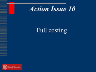 Action Issue 10

  Full costing
 