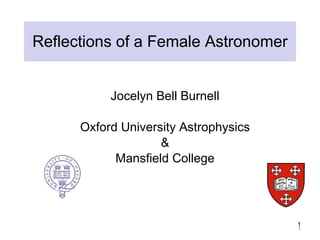 Reflections of a Female Astronomer ,[object Object],[object Object],[object Object],[object Object]