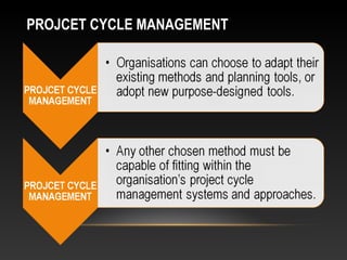 PROJCET CYCLE MANAGEMENT
 