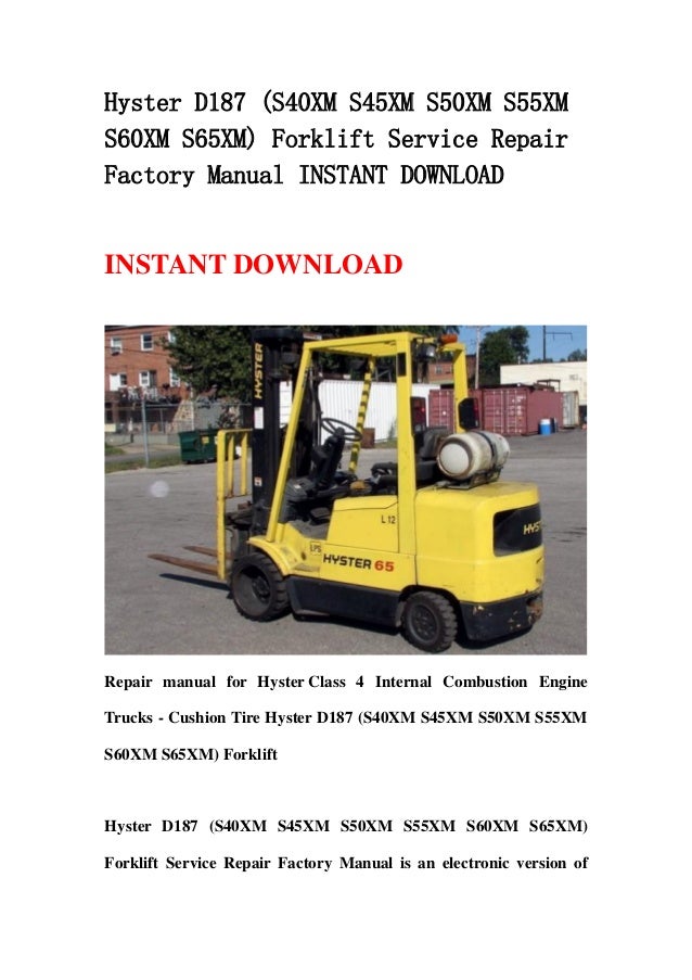 Hyster D187 S40xm S45xm S50xm S55xm S60xm S65xm Forklift Service Re