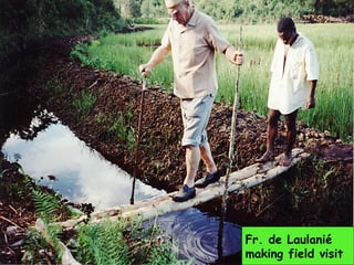 Fr. de Laulanié
making field visit
 