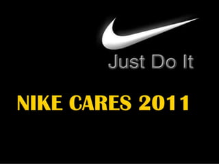 NIKE CARES 2011 