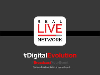 #DigitalEvolution
#BroadcastYourEvent
Your own Broadcast Station at your next event.

 