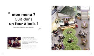 22 23
LA MODA CAFé - Jakarta - QUICK
mon menu ?
Cuit dans
un four à bois !
Mein Menü? Ganz aus dem Holzofen!
‘‘
‘‘
Je ne voulais pas être le
restaurant classique. Grâce à
Alfa Pro, j’ai pu diversifier mon
offre avec un menu de plats
entièrement cuits au four à bois.
Quel succès!
Ich wollte das klassische Restaurant
nicht. Dank Alfa Pro habe ich meine
Gerichte unterschieden und mich
einem ganzen im Holzofen gebackenen
Menü ausgedacht. Ein echter Erfolg!
 