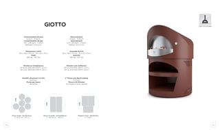 64 65
Dimensions LxPxH
132 x 139 x 179 cm - 52 x 55 x 70 in
Poids
380 kg - 837 Ibs
Ausmaße BxTxH
132 x 139 x 179 cm - 52 x 55 x 70 in
Gewicht
380 kg - 837 Ibs
Montée en température
20’ pour atteindre 200°C (400°F)
40’ pour atteindre 450°C (850°F)
Minuten zum Aufheizen
20’ zu erreichen 200°C (400°F)
40’ zu erreichen 450°C (850°F)
Nombre de pizzas à la fois
6 pizzas
Pizzas par heure
110 pizzas
n° Pizzen pro Backvorgang
6 Pizzen
Pizza in 60 Minuten
110 Pizzen in einer Stunde
Consommation de bois
6 kg/h - 13 lbs/h
Consommation de gaz
GPL: 1,89 kg/h - 4 lbs/h
Méthane: 2,54 m3
/h
Holzverbrauch
6 kg/h - 13 lbs/h
Gasverbrauch
LPG: 1,89 kg/h - 4 lbs/h
Methan: 2,54 m3
/h
giotto
ø 33 cm ø 33 cm
ø 33 cm
ø 33 cm
ø 33 cmø 33 cm
ø 33 cmø 33 cm
ø 33 cmø 33 cm
ø 33 cmø 33 cm
ø 33 cm
ø 33 cm
ø 33 cm
ø 33 cmø 33 cm
ø 33 cm
ø 33 cm
QUATTRO
GIOTTO
QUICK
OPERA
ACHILLE
Pizza ronde - Runde Pizza
6 - Ø 33 cm - Ø 13 in
Pizza à la pelle - Schaufelpizza
2 - 80x30 cm - 31x12 in
Plaques à four - Backforme
3 - GN1/1
QUATTRO
GIOTTO
QUICK
OPERA
ACHILLE
QUATTRO
GIOTTO
QUICK
OPERA
ACHILLE
FIRE
FIRE
FIRE
table top available
 