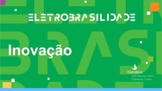 Inovação
 