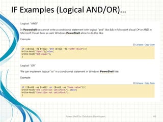 IF Examples (Logical AND/OR)…
PowerShell for Database Developers 49
 