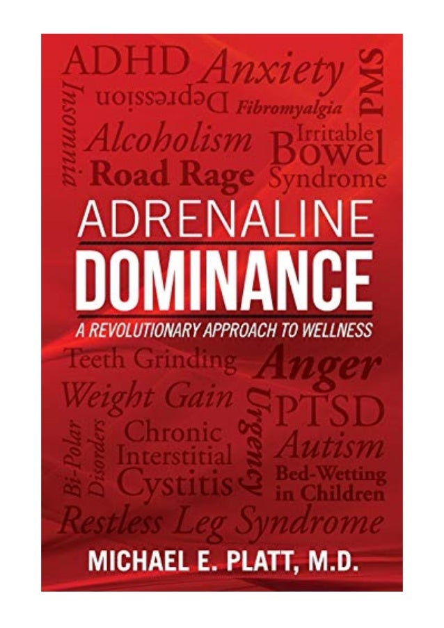 (2014) Adrenaline Dominance (PDF) A Revolutionary Approach to Wellne…
