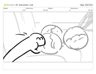 Scene
210
Duration
05:00
Panel
3
Duration
01:00
097 dontzoothat clnA Page 1018/1291
 