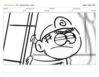 Scene
219
Duration
02:00
Panel
1
Duration
01:00
097 dontzoothat clnA Page 1040/1291
 