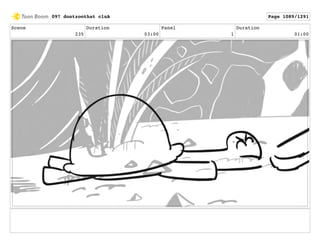 Scene
235
Duration
03:00
Panel
1
Duration
01:00
097 dontzoothat clnA Page 1089/1291
 