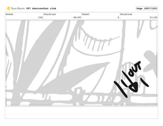 Scene
236
Duration
06:00
Panel
6
Duration
01:00
097 dontzoothat clnA Page 1097/1291
 