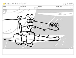 Scene
245
Duration
07:00
Panel
1
Duration
01:00
097 dontzoothat clnA Page 1134/1291
 