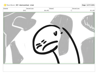 Scene
254
Duration
04:00
Panel
1
Duration
01:00
097 dontzoothat clnA Page 1177/1291
 