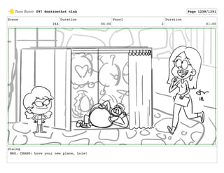 Scene
266
Duration
06:00
Panel
2
Duration
01:00
Dialog
MRS. CHANG: Love your new place, Lois!
097 dontzoothat clnA Page 1239/1291
 