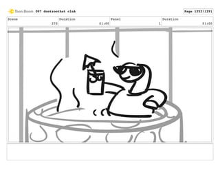 Scene
270
Duration
01:00
Panel
1
Duration
01:00
097 dontzoothat clnA Page 1252/1291
 