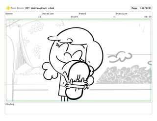 Scene
22
Duration
05:00
Panel
4
Duration
01:00
Dialog
097 dontzoothat clnA Page 134/1291
 