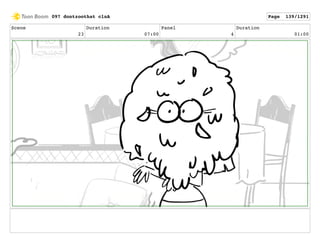 Scene
23
Duration
07:00
Panel
4
Duration
01:00
097 dontzoothat clnA Page 139/1291
 