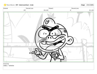 Scene
29
Duration
05:00
Panel
4
Duration
01:00
Dialog
CARL: hehehe
097 dontzoothat clnA Page 171/1291
 