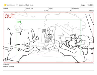 Scene
31
Duration
05:00
Panel
3
Duration
01:00
Dialog
CARL: hehehe
097 dontzoothat clnA Page 176/1291
 