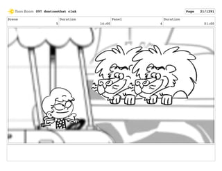 Scene
5
Duration
16:00
Panel
4
Duration
01:00
097 dontzoothat clnA Page 21/1291
 