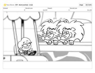 Scene
5
Duration
16:00
Panel
5
Duration
01:00
097 dontzoothat clnA Page 22/1291
 