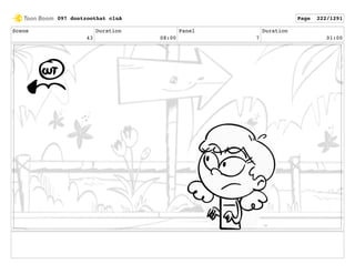 Scene
43
Duration
08:00
Panel
7
Duration
01:00
097 dontzoothat clnA Page 222/1291
 