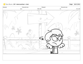 Scene
43
Duration
08:00
Panel
8
Duration
01:00
097 dontzoothat clnA Page 223/1291
 