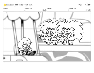 Scene
5
Duration
16:00
Panel
8
Duration
01:00
097 dontzoothat clnA Page 25/1291
 