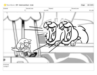 Scene
5
Duration
16:00
Panel
9
Duration
01:00
Dialog
<roar>
097 dontzoothat clnA Page 26/1291
 