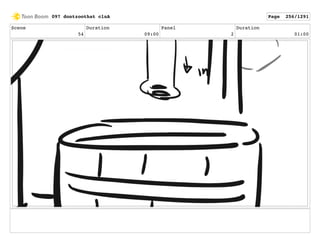 Scene
54
Duration
09:00
Panel
2
Duration
01:00
097 dontzoothat clnA Page 256/1291
 