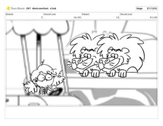 Scene
5
Duration
16:00
Panel
10
Duration
01:00
097 dontzoothat clnA Page 27/1291
 