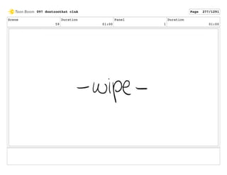 Scene
59
Duration
01:00
Panel
1
Duration
01:00
097 dontzoothat clnA Page 277/1291
 