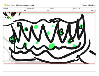 Scene
65
Duration
07:00
Panel
7
Duration
01:00
097 dontzoothat clnA Page 309/1291
 