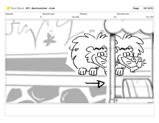 Scene
5
Duration
16:00
Panel
15
Duration
01:00
097 dontzoothat clnA Page 32/1291
 