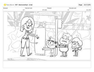 Scene
67
Duration
07:00
Panel
6
Duration
01:00
097 dontzoothat clnA Page 317/1291
 