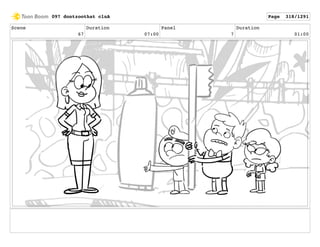 Scene
67
Duration
07:00
Panel
7
Duration
01:00
097 dontzoothat clnA Page 318/1291
 