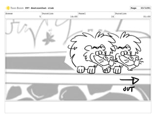 Scene
5
Duration
16:00
Panel
16
Duration
01:00
097 dontzoothat clnA Page 33/1291
 