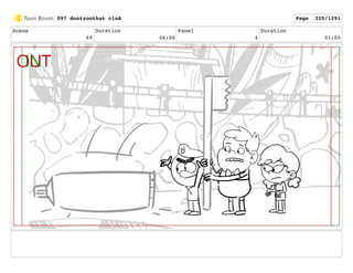 Scene
69
Duration
06:00
Panel
4
Duration
01:00
097 dontzoothat clnA Page 325/1291
 