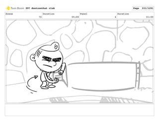 Scene
70
Duration
05:00
Panel
4
Duration
01:00
097 dontzoothat clnA Page 331/1291
 