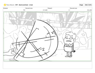 Scene
75
Duration
17:00
Panel
1
Duration
01:00
097 dontzoothat clnA Page 346/1291
 