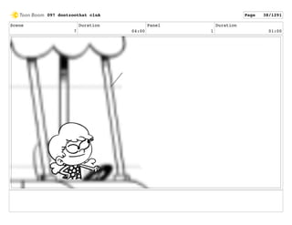 Scene
7
Duration
04:00
Panel
1
Duration
01:00
097 dontzoothat clnA Page 38/1291
 