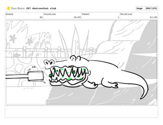 Scene
82
Duration
10:00
Panel
1
Duration
01:00
097 dontzoothat clnA Page 388/1291
 